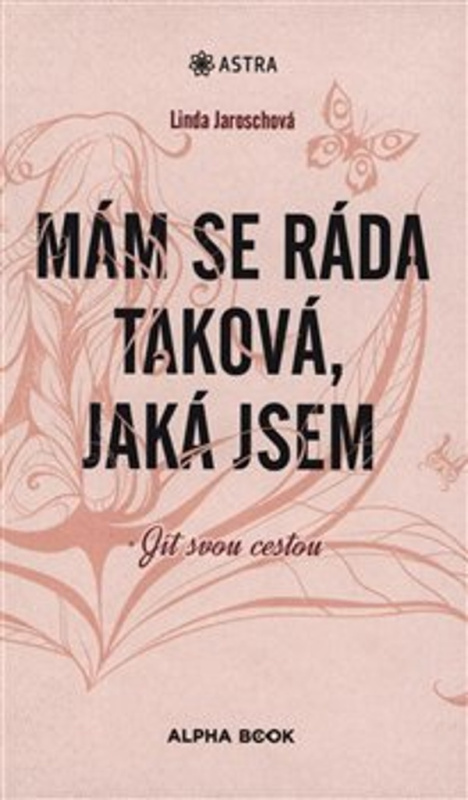 Mám se ráda taková, jaká jsem - Linda Jaroschová