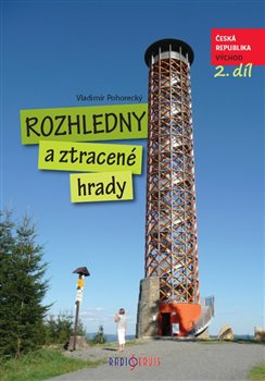 Rozhledny a ztracené hrady 2. - Vladimír Pohorecký