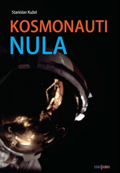Kosmonauti nula - Stanislav Kužel