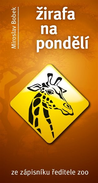 Žirafa na pondělí - Miroslav Bobek