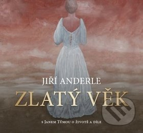 Zlatý věk - Jiří Anderle