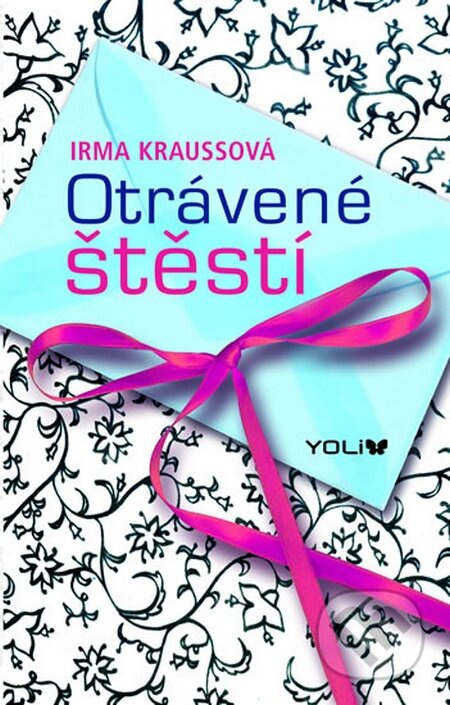 Otrávené štěstí - Irma Kraussová - kniha z kategorie Beletrie pro děti