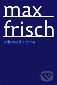 Odpověď z ticha - Max Frisch