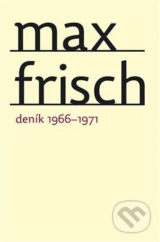 Deník 1966–1971 - Max Frisch