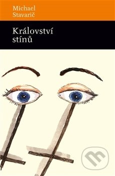 Království stínů - Michael Stavarič