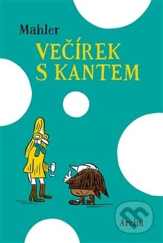 Večírek s Kantem - Nicolas Mahler - kniha z kategorie Filozofie