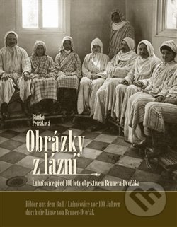 Obrázky z lázní / Bilder aus dem Bad - Blanka Petráková