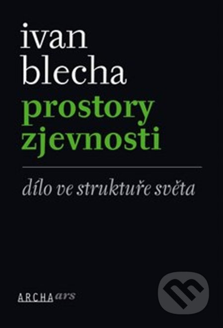 Prostory zjevnosti - Ivan Blecha