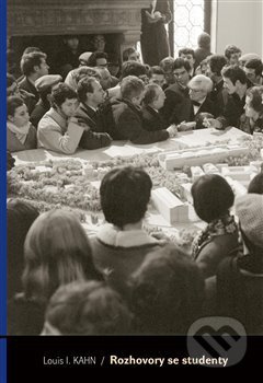 Rozhovory se studenty - Louis I. Kahn