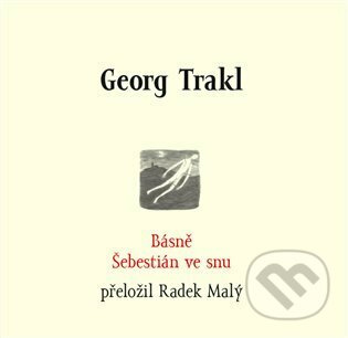 Básně / Šebestián ve snu - Georg Trakl
