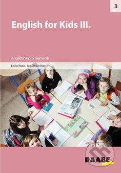 English for Kids III. (Angličtina pro nejmenší) - kniha z kategorie Jazykové učebnice a slovníky