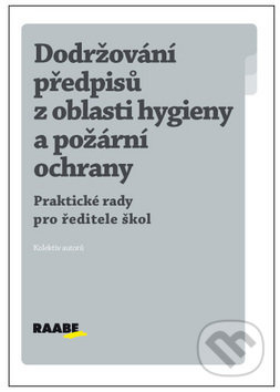 Dodržování předpisů z oblasti hygieny a požární ochrany