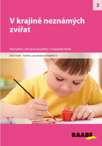 V krajině neznámých zvířat (Netradiční výtvarné projekty v mateřské škole) - kniha z kategorie Speciální pedagogika