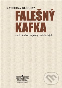 Falešný Kafka - Kateřina Bečková