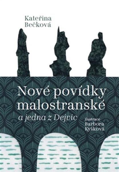 Nové povídky malostranské a jedna z Dejvic - Kateřina Bečková - kniha z kategorie Spoločenská beletria