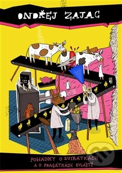 Pohádky o zvířátkách a o prasátkách zvlášťe - Ondřej Zajac