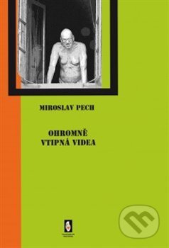 Ohromně vtipná videa - Miroslav Pech