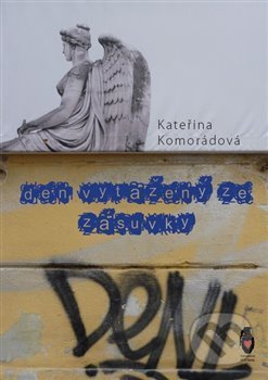 Den vytažený ze zásuvky - Kateřina Komorádová