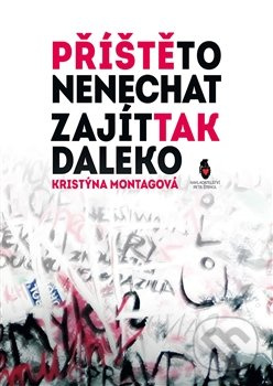 Příště to nenechat zajít tak daleko - Kristýna Montagová