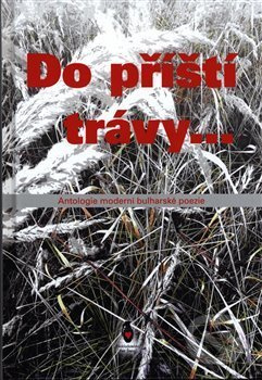 Do příští trávy... - kolektiv autorů