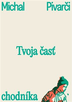 Tvoja časť chodníka - Michal Pivarči