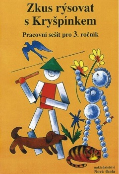 Zkus rýsovat s Kryšpínkem – pracovní sešit - Zdena Rosecká (3-14) Nakladatelství Nová škola Brno