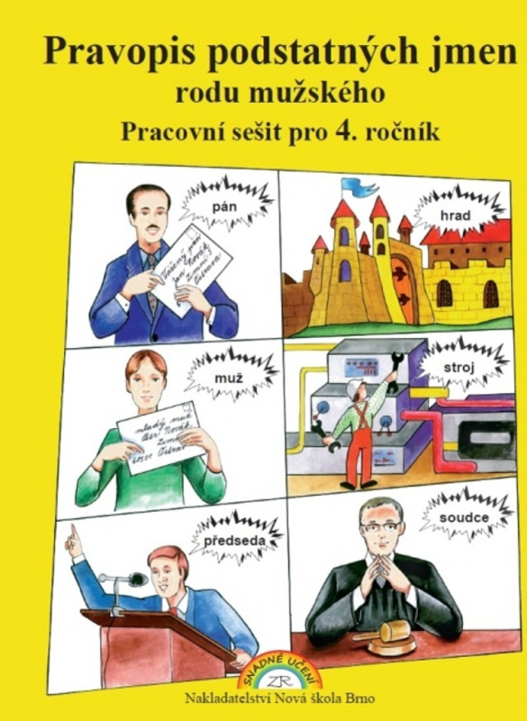 Pravopis podstatných jmen rodu mužského - pracovní sešit (4-52) Nakladatelství Nová škola Brno