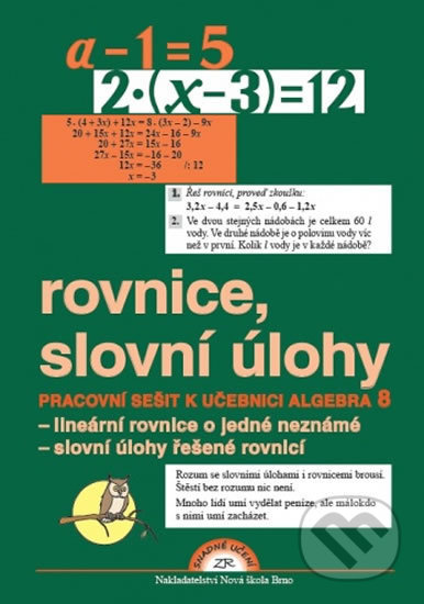 Algebra 8, Rovnice a slovní úlohy – pracovní sešit - Zdena Rosecká (8-12) Nakladatelství Nová škola Brno
