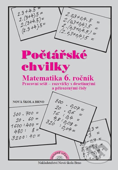 Počtářské chvilky 6 (přirozená a desetinná čísla) - pracovní sešit - Zdena Rosecká (6-11) Nakladatelství Nová škola Brno