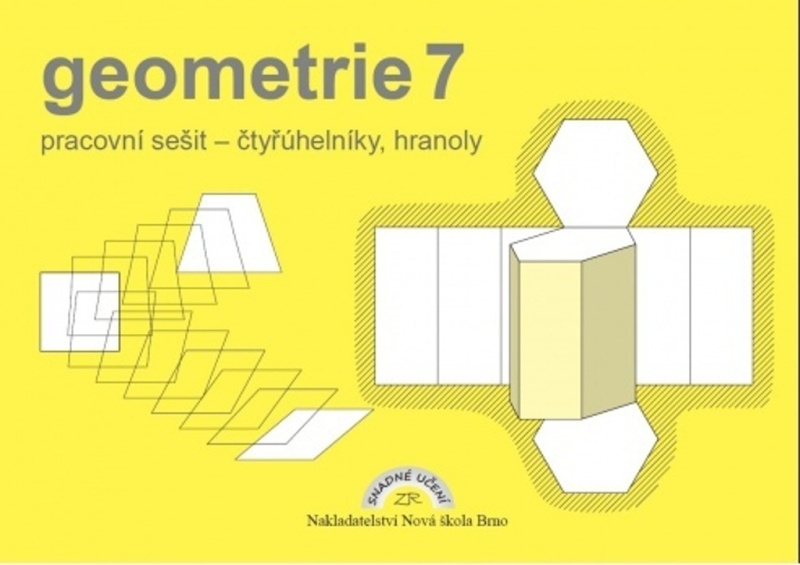 Geometrie 7 – pracovní sešit - Zdena Rosecká (7-13) Nakladatelství Nová škola Brno