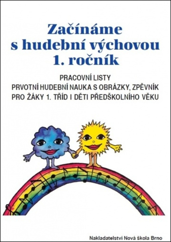 Začínáme s hudební výchovou - pracovní listy (1-57) Nakladatelství Nová škola Brno