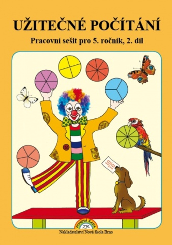 Užitečné počítání 2. díl – pracovní sešit k učebnici Matematika 5 - Mgr. Zdena Rosecká (5-08) Nakladatelství Nová škola Brno