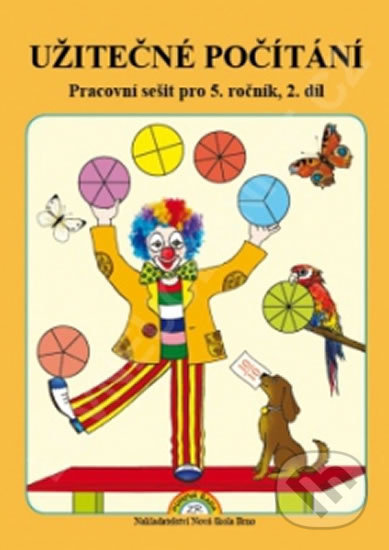 Užitečné počítání 2. díl – pracovní sešit k učebnici Matematika 5 - Mgr. Zdena Rosecká (5-08) Nakladatelství Nová škola Brno