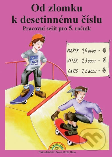 Od zlomku k desetinnému číslu - pracovní sešit (5-15) Nakladatelství Nová škola Brno