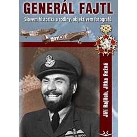 Generál Fajtl - Jan Rajlich, Jitka Režná