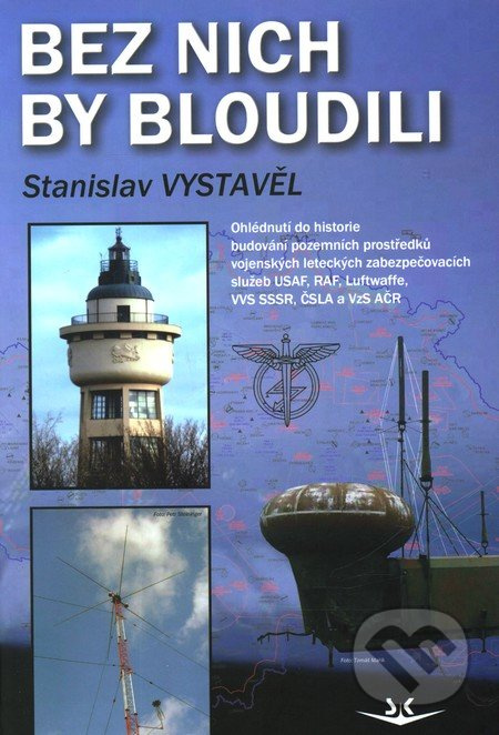 Bez nich by bloudili - Stanislav Vystavěl - kniha z kategorie Automobily a doprava