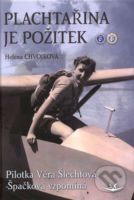 Plachtařina je požitek - Helena Chvojková
