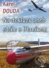 Na dokluzu aneb stále s Blaníkem - Karel Douda