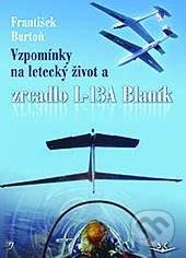 Vzpomínky na letecký život - František Bartoň