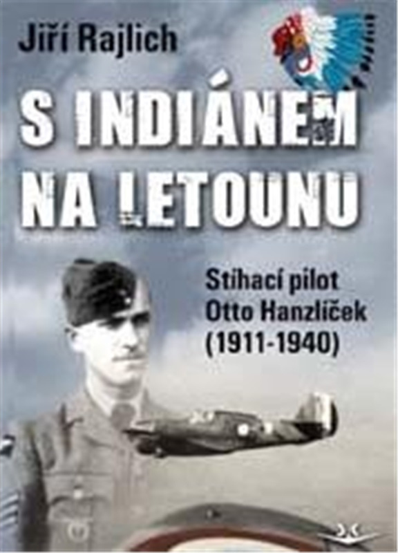 S Indiánem na letounu - Jiří Rajlich
