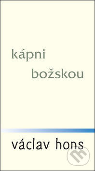 Kápni božskou - Václav Hons
