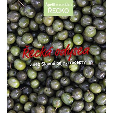 Řecká odysea aneb Slavné báje a recepty (Edice Apetit)