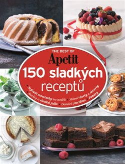 The Best of Apetit II. - 150 sladkých receptů