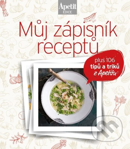 Můj zápisník receptů (Edice Apetit)