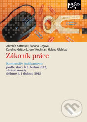 Zákoník práce - Komentář s judikaturou (Podle stavu k 1. ledna 2012, včetně novely účinné od 1. dubna 2012) - kniha z kategorie Pracovní právo