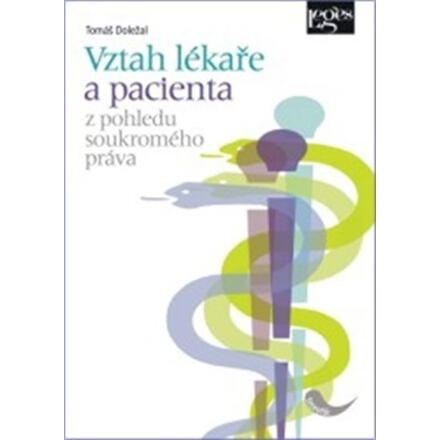 Vztah lékaře a pacienta z pohledu soukromého práva