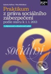 Praktikum z práva sociálního zabezpečení (3. aktualizované vydání podle stavu k 1. 1. 2013) - kniha z kategorie Veřejná správa a sociální zabezpečení