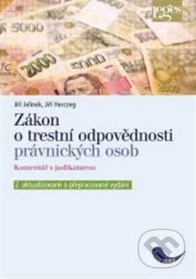 Zákon o trestní odpovědnosti právnických osob a řízení proti nim, komentář s judikaturou - kniha z kategorie Odborné a naučné