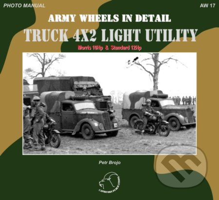 Truck 4x2 Light Utility (Morris 10Hp and Standard 12Hp) - kniha z kategorie Vojenství