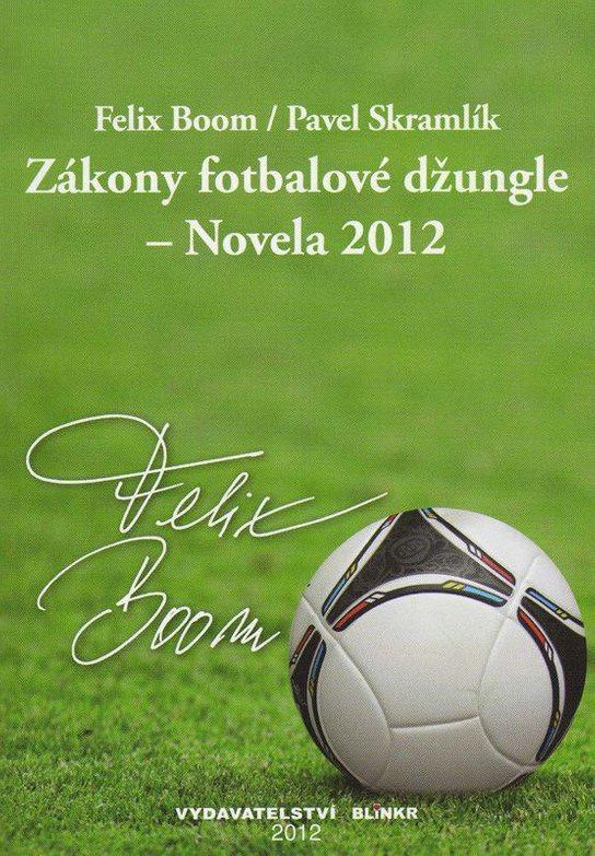 Zákony fotbalové džungle -  Felix Boom